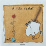 Still Nothing? - Christian Voltz - Kalandraka (NLP | READ MORE)