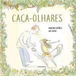 Caça-Olhares - Marina Núñez e Avi Ofer - Kalandraka